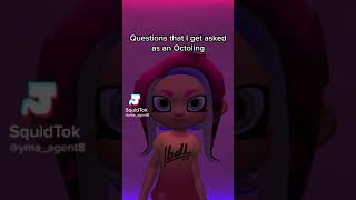 [Splatoon animation] Questions I get asked as an Octoling