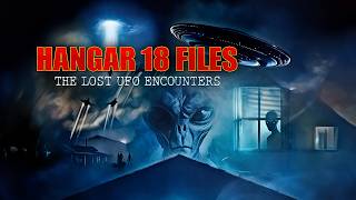 Hangar 18 Files: The Lost UFO Encounters | Official Trailer | Paranormal Documentary