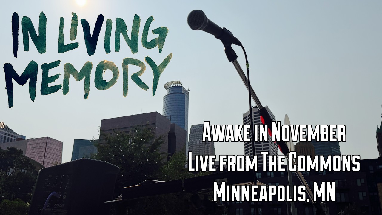 In Living Memory – Awake in November Live From the Commons In Living Memory – Awake in November Live From the Commons
