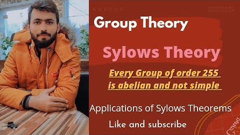 Sylows Theory | Every group of order 255 is abelian and not simple | Group Theory | Abstract Algebra