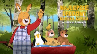 Najlepsze urodziny Królika Karola | SPOT Ja jestem Karol! | w kinach od 9 czerwca
