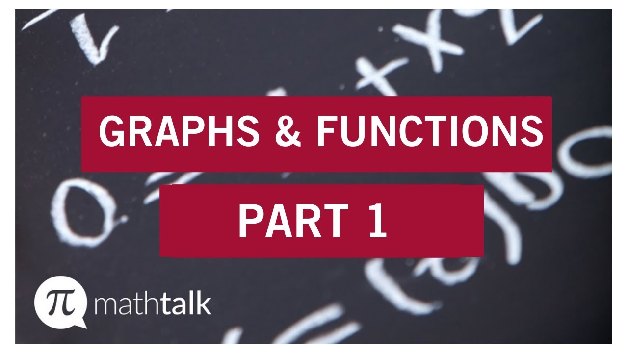 Graphs and Functions Part 1 - YouTube