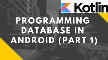 Programming Database in Android (Kotlin) | Part 1 | Advanced Mobile Programming | Bsc I.T.