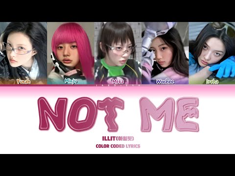 ILLIT NOT ME (COLOR CODED LYRICS)