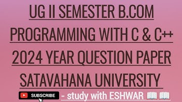 UG 2nd sem B.com Programming with c and c++ 2024 year question paper Satavahana University.
