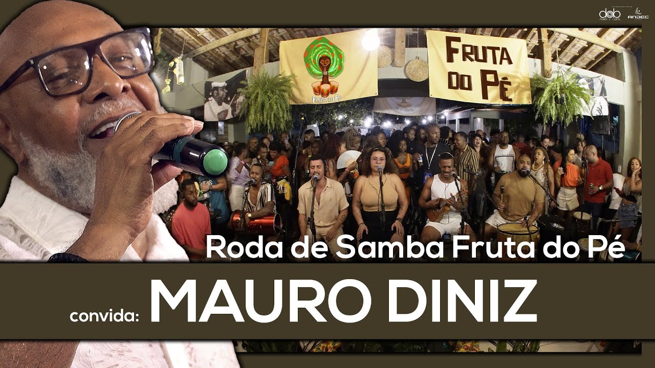 Roda de Samba Fruta do Pé, Convida: Mauro Diniz