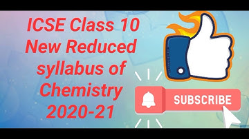 ICSE Class 10 New Reduced Syllabus of Chemistry (2020-21)