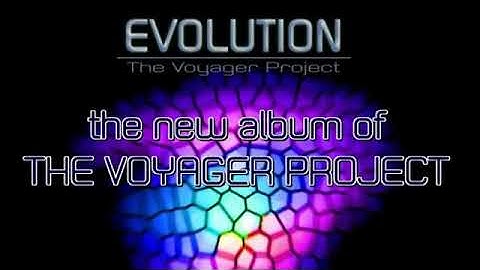 THE VOYAGER PROJECT - EVOLUTION (Trailer)