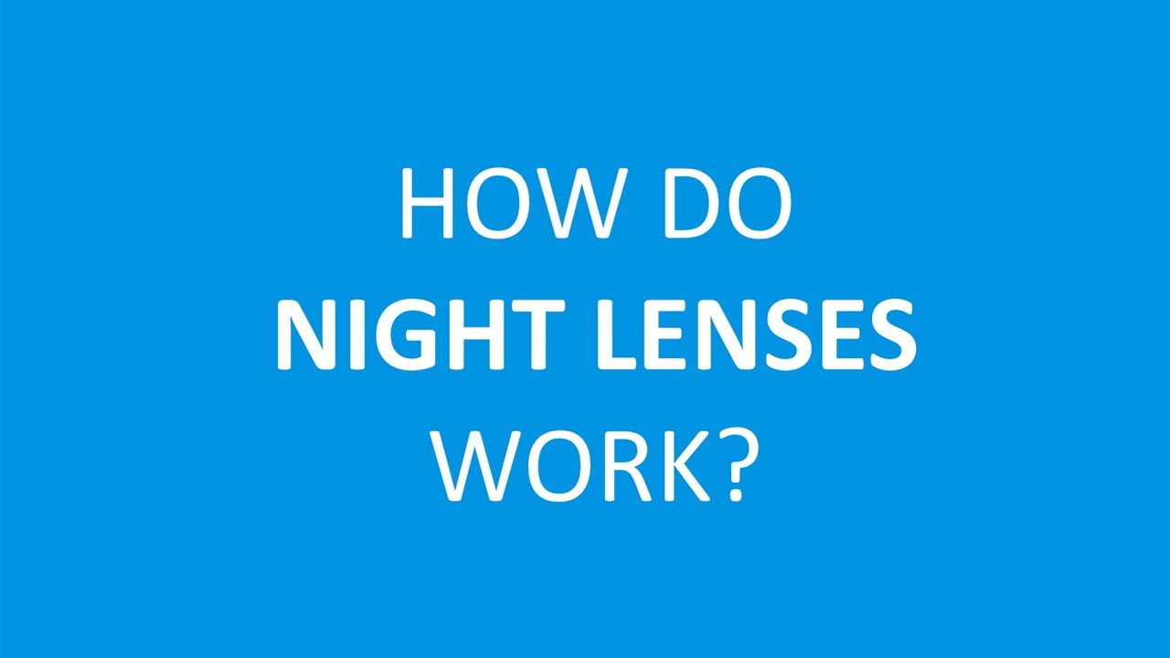 How do night lenses work? the orthokeratology (orthok) contact lens