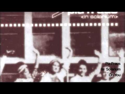 Pia Fraus — Pia Fraus - On You