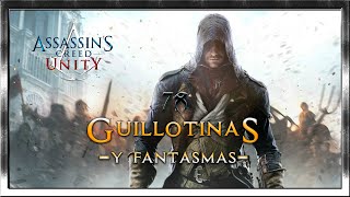 Assassin's Creed: Unity (2014). #78. Guillotinas y fantasmas