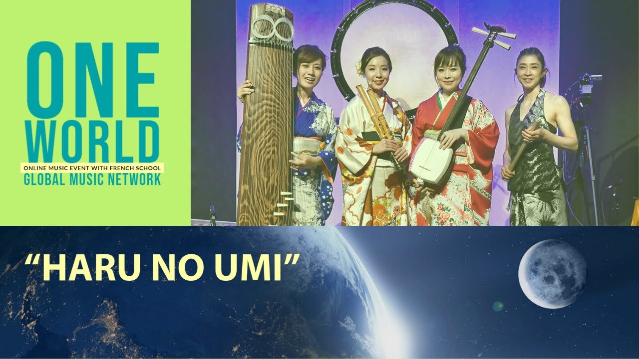 【ONE WORLD】“HARU NO UMI” (Spring Sea) | Online Music Event with French School | 2020 | Tokyo 【ONE WORLD】“HARU NO UMI” (Spring Sea) | Online Music Event with French School | 2020 | Tokyo