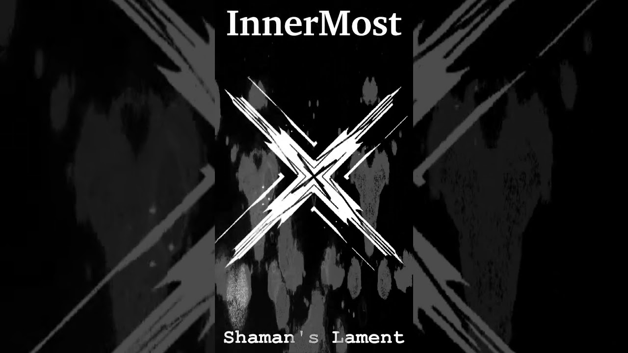 InnerMost - Shaman's Lament