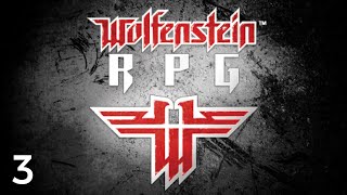 Let's Play Wolfenstein RPG #3 | Darkness