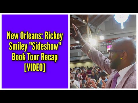 New Orleans: Rickey Smiley "Sideshow" Book Tour Recap