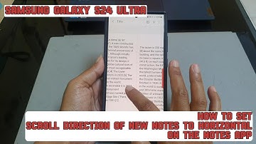 How to set scroll direction of new notes to horizontal on the Notes app on Samsung Galaxy S24 Ultra