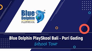 Blue Dolphin PlaySkool Bali Puri Gading - School Tour