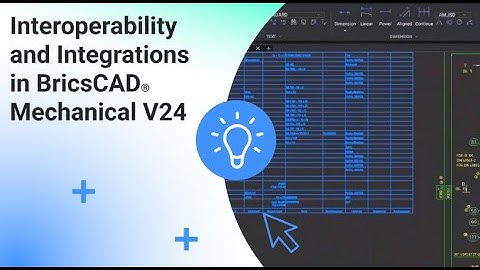 Interoperability and Integrations | BricsCAD® Mechanical V24