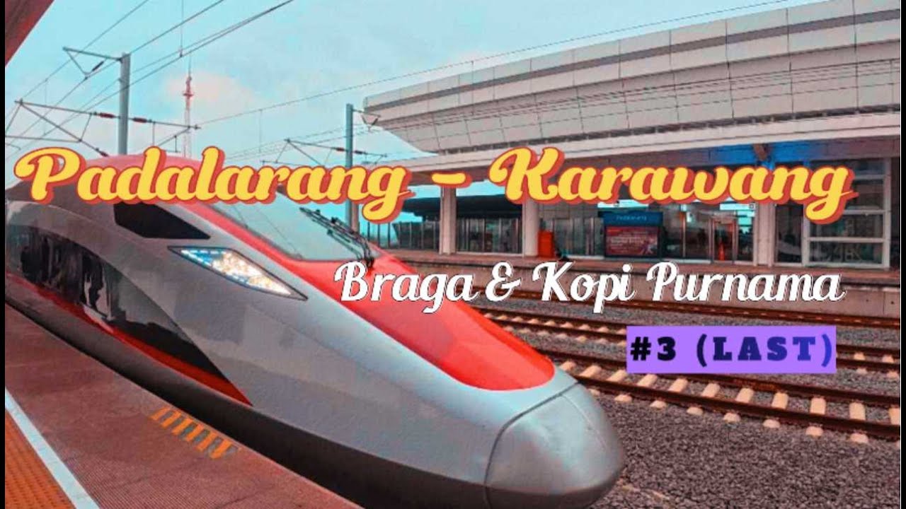 Padalarang - Karawang naik Whoosh | cuma 20 menit !!! Ke Braga & Kopi Purnama, short trip Bandung