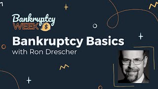 Bankruptcy Basics with Ron Drescher