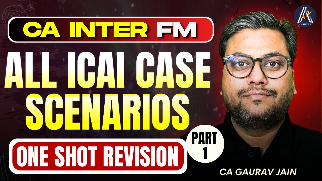 CA INTER FM ONE SHOT REVISION OF ALL ICAI CASE SCENARIOS | PART 1 | CA ...