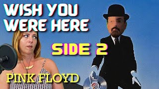 Wish You Were Here, Side 2 [Pink Floyd Reaction] Have a Cigar, Shine On You Crazy Diamond: Parts 69