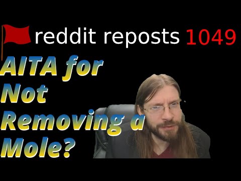 AITA for Not Removing a Mole? | 1 Story | 1049