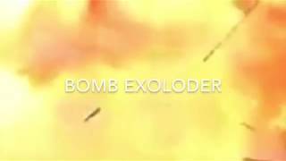 Bomb EXOLODER
