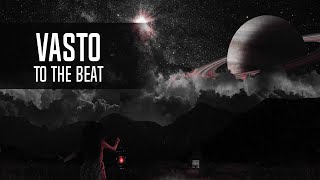 Vasto - To The Beat (Rush style)