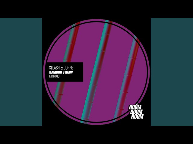 Sllash & Doppe - Bamboo Straw