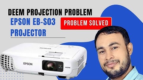 How to Resolve Epson EB-S03 projector deem  projection problem # EB-S03 projector deem projection