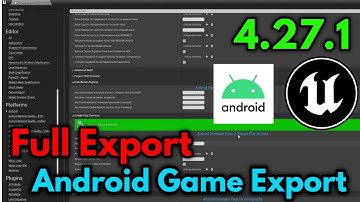 Unreal Engine 4 Android Mobile Game Export 2021 Full Export Android Mobile Game 4.27.1 Export Game
