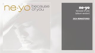 Ne-Yo - Because Of You (Album Version) (2024 Remastered)