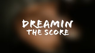 The Score, blackbear - Dreamin (Lyrics + Terjemahan Indonesia)
