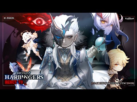 🔷✨ Past Fatui Harbingers React to 7.0 Archon Quest [Snezhnaya] 2/2 || GL2 || Genshin Impact