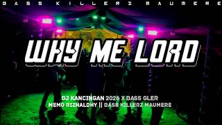 MEMO RIZHALDHY || WHY ME LORD || REMIX MAUMERE TERBARU 2026 💥