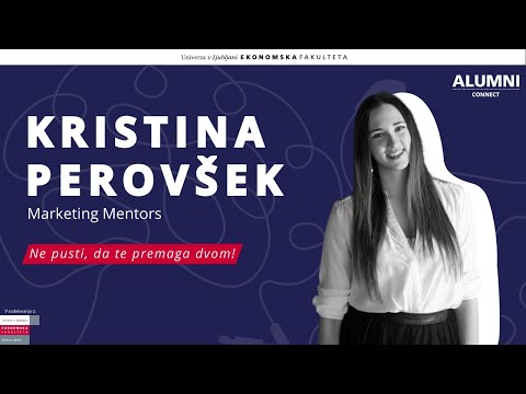 #10 epizoda: Kristina Perovšek, Marketing Mentors: Ne pusti, da te premaga dvom!