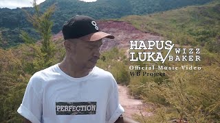 Wizz Baker - Hapus Luka - MV_Manokwari (WBProject)