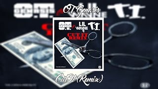 O.T. Genasis - Cut It Remix ft  Lil Wayne & T.I. | +Lyrics