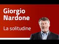 Giorgio Nardone - La solitudine