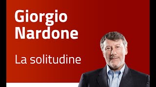 Giorgio Nardone - La solitudine