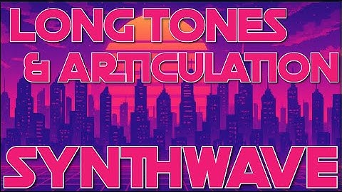 Long Tones & Articulation | F & Bb 🌃