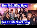 Sinh Nhật và ra mắt MV Ca Sĩ Hồng Ngọc ,quá trời Ca Sĩ nổi tiếng luôn ,vui ơi là vui.