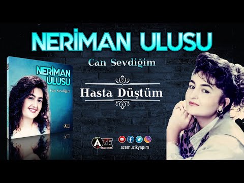 Neriman Ulusu - Hasta Düştüm