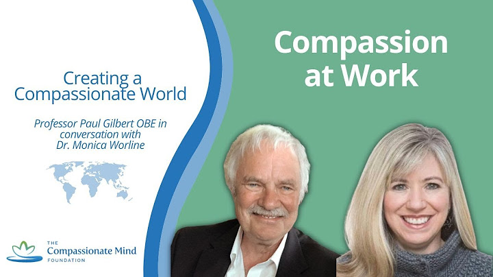 Interview with Dr. Monica Worline on Compassion at Work: Creating a Compassionate World
