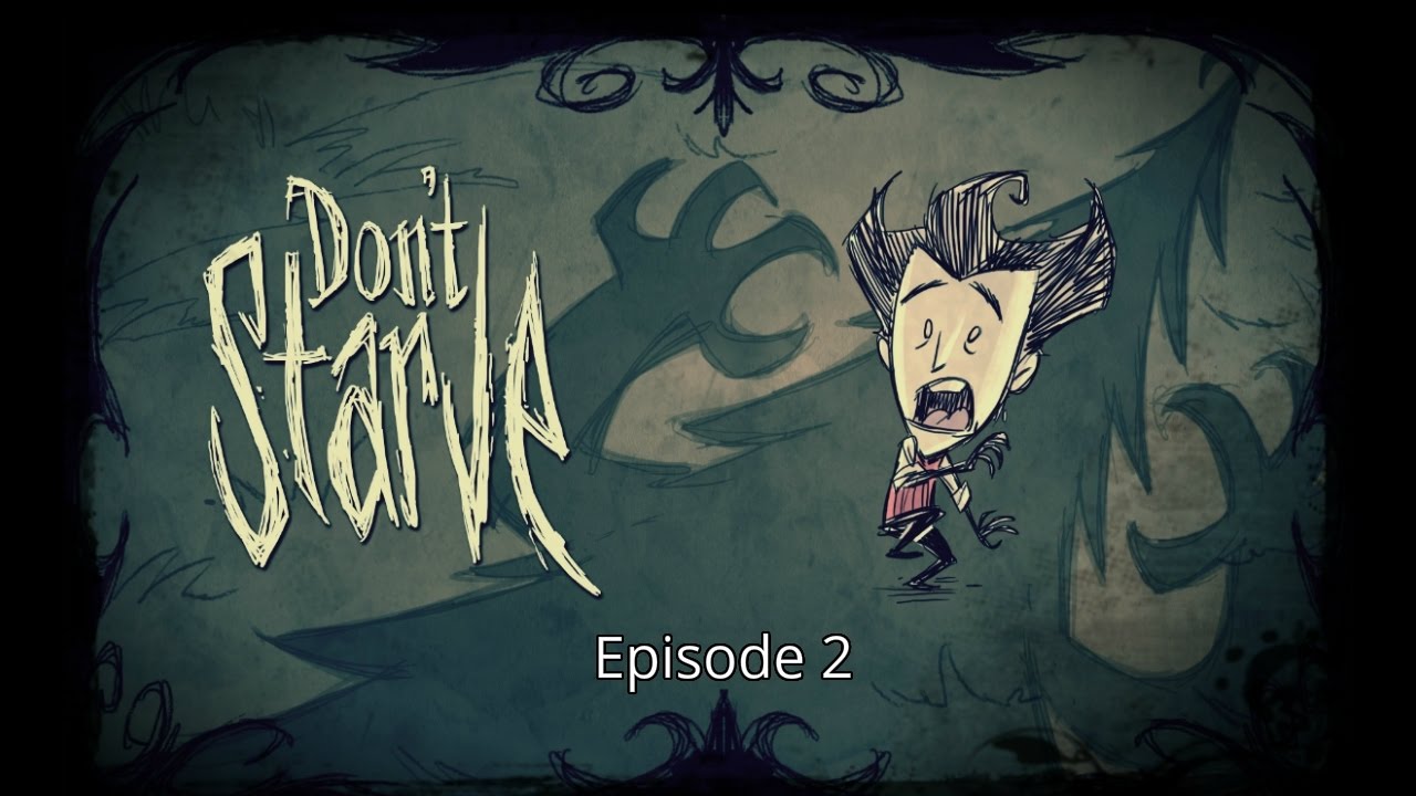 Don't Starve Ep 2 Need silk YouTube