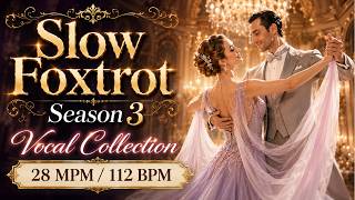 【Ballroom Dance Music】Slow Foxtrot Vol.3 – Vocal Collection | 28 BPM | ODSMusic