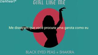 Black Eyed Peas, Shakira - Girl like me (Tradução/Legendado)