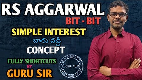 Simple Interest Concept ||  RS Agarwal Bit-Bit || GURU SIR