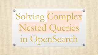 Solving Complex Nested Queries in OpenSearch screenshot 3